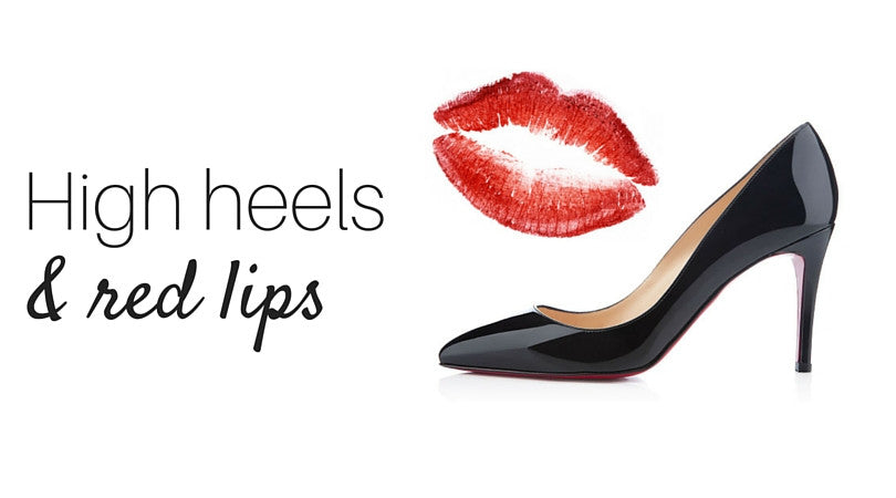 High heels + red lips.