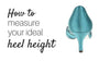 What is your ideal heel height?