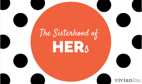 Sisterhood of HERs