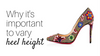 Why it's important to vary the height of your high heels.