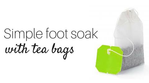 Simple foot soaks with tea bags.