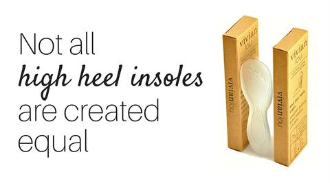 Not all high heel insoles and inserts are created equal