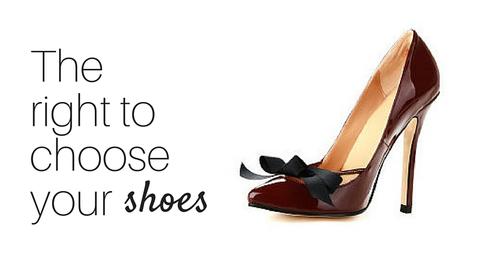The right to choose high heels.