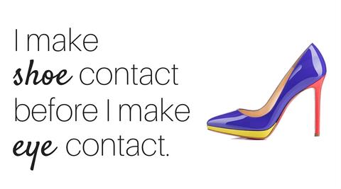 I make shoe contact before I make eye contact