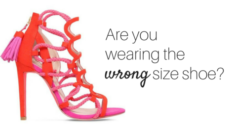 Are you wearing the wrong size shoe?